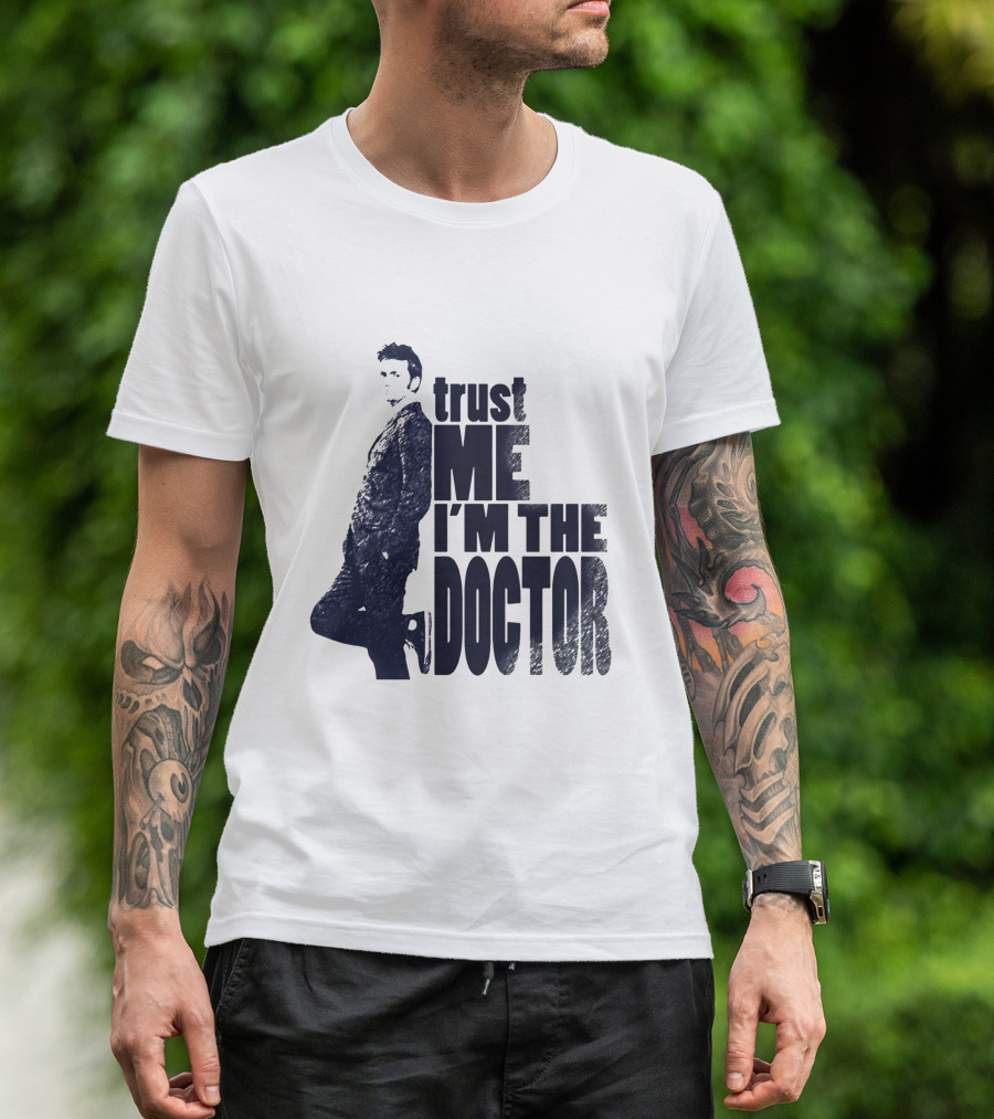 Trust Me I'm The Doctor David Tennant Doctor Who T-Shirt