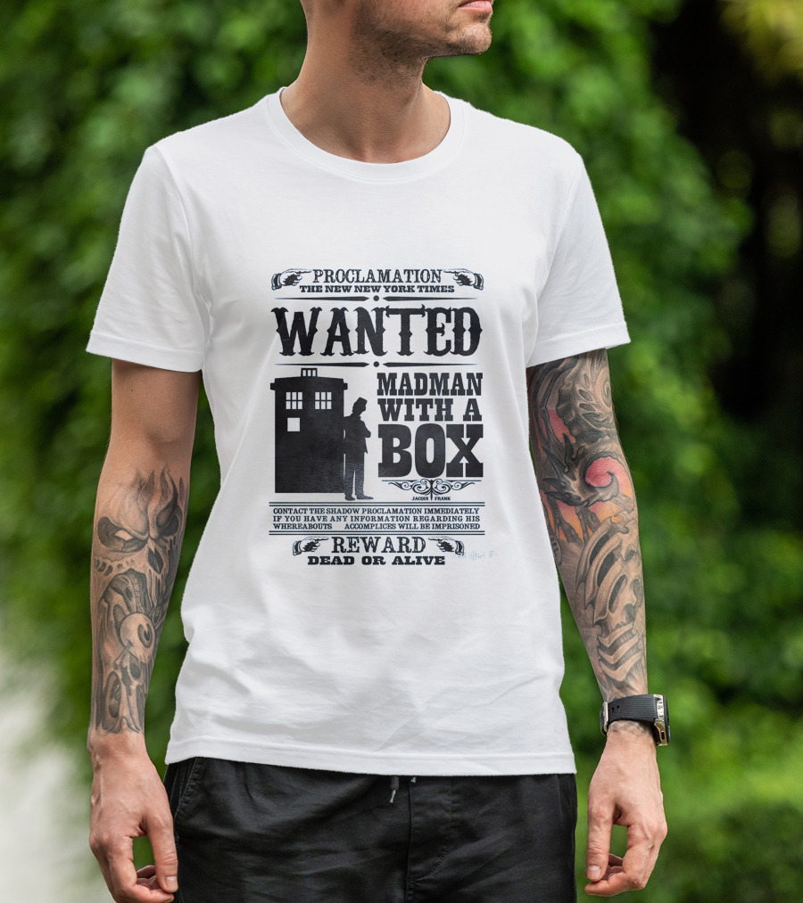 Proclamation New New York Times Wanted Madman With A Box Reward Dead Or Alive T-Shirt