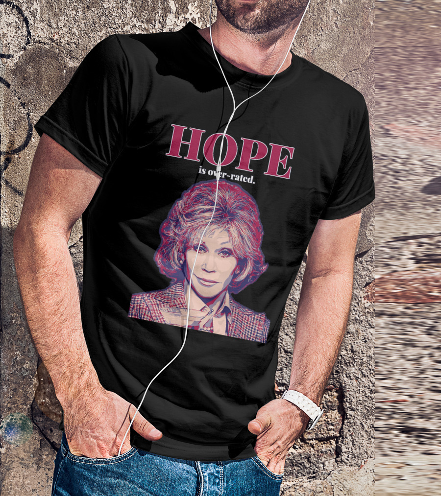 HOPE Is Over-rated T-Shirt