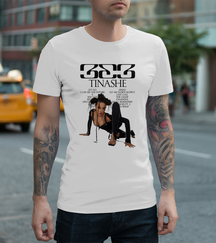 333 Tinashe Let Go I Can See The Future X Shy Guy Bouncin' Unconditional Undo Let Me Down Slowly Last Call The Chase Pasadena Small Reminders Bouncin' Pt. 2 It's A Wrap T-Shirt