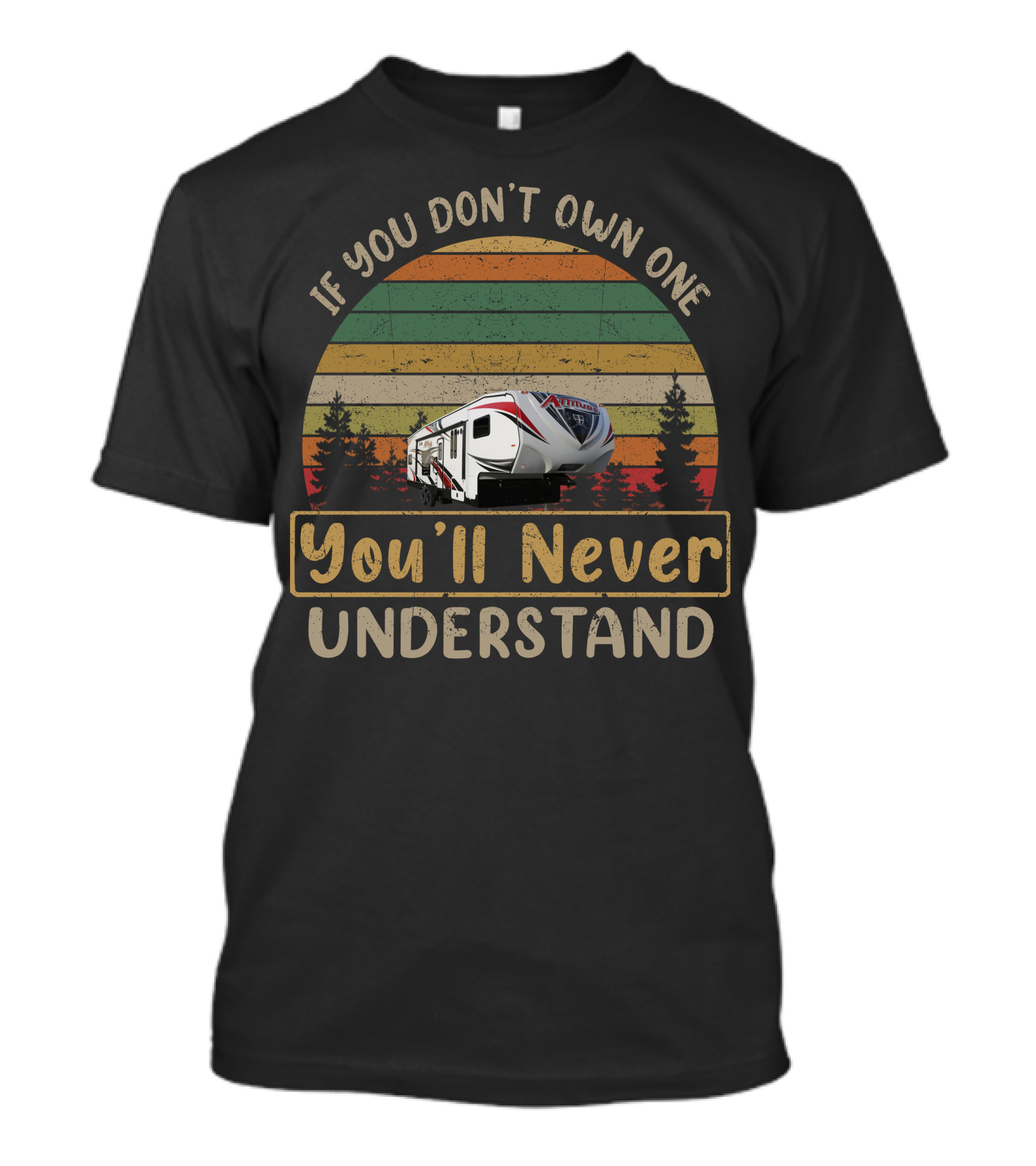 If You Don't Own One You'll Never Understand Eclipse Toy Hauler T-Shirt