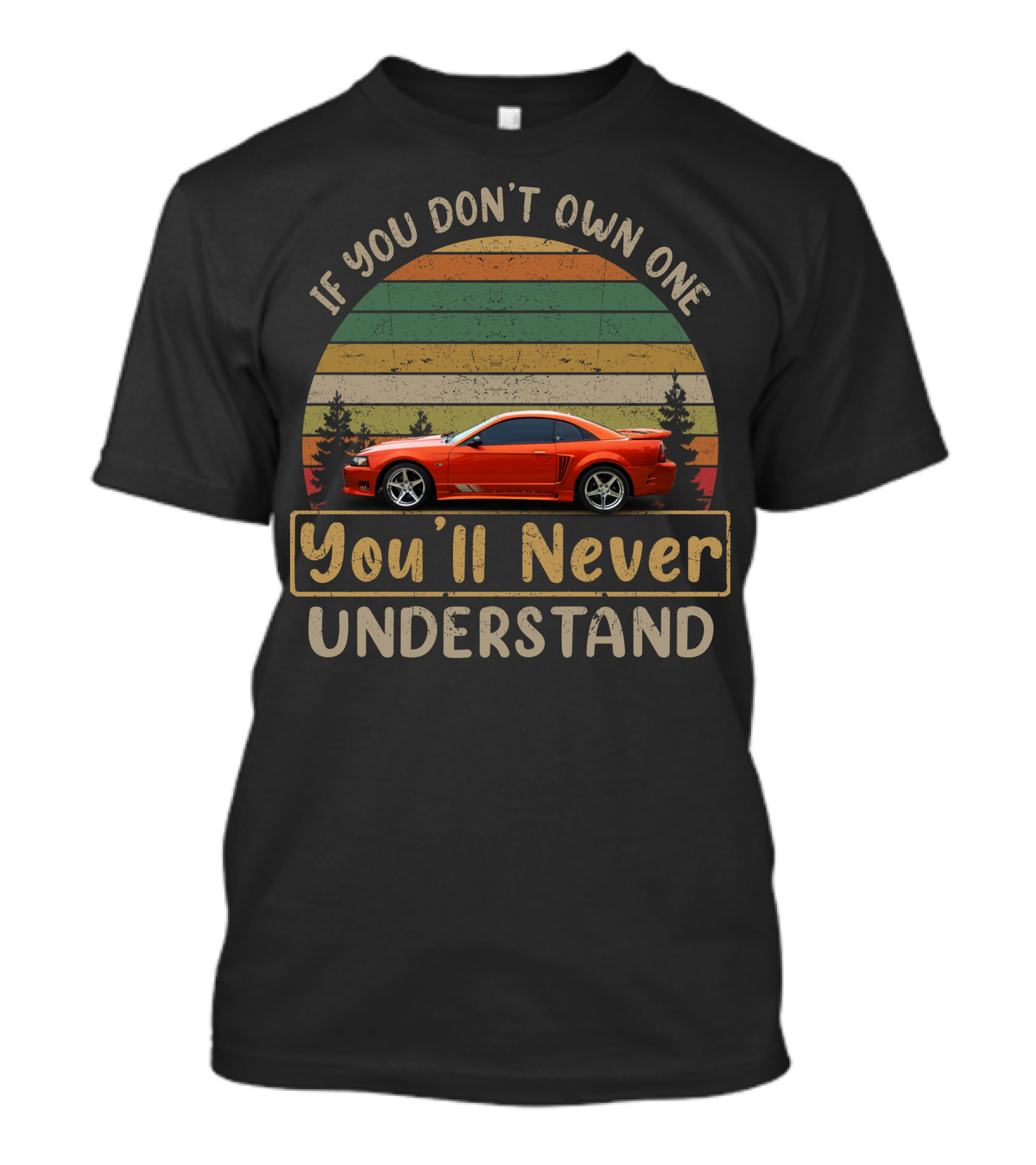 If You Don't Own One You'll Never Understand Saleen Extreme T-Shirt