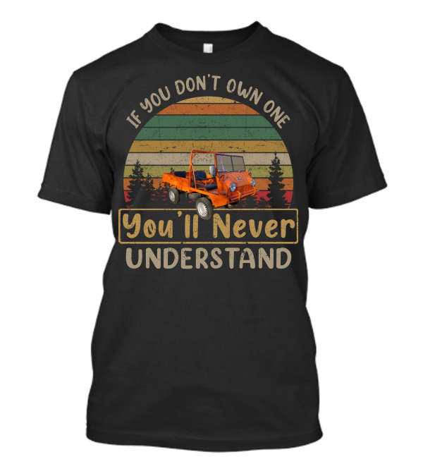 If You Don’t Own One Steyr Puch Haflinger You’ll Never Understand T-Shirt