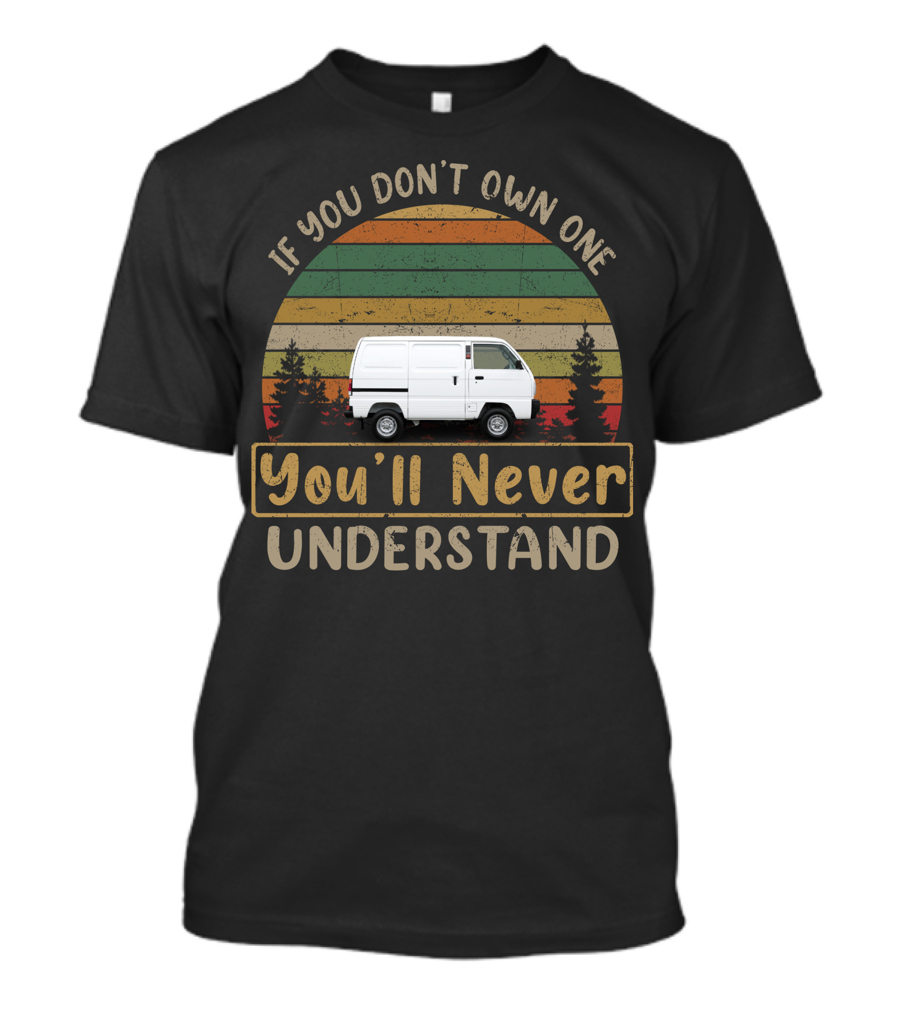 If You Don't Own One You'll Never Understand Suzuki Carry T-Shirt