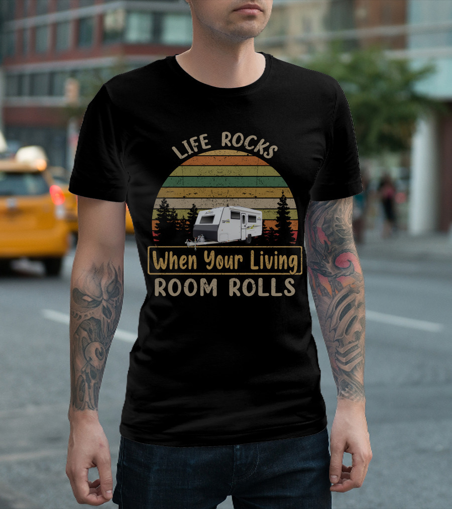 Life Rocks When Your Living Room Rolls Retro Camping Camper Vintage Trees Stripes T-Shirt