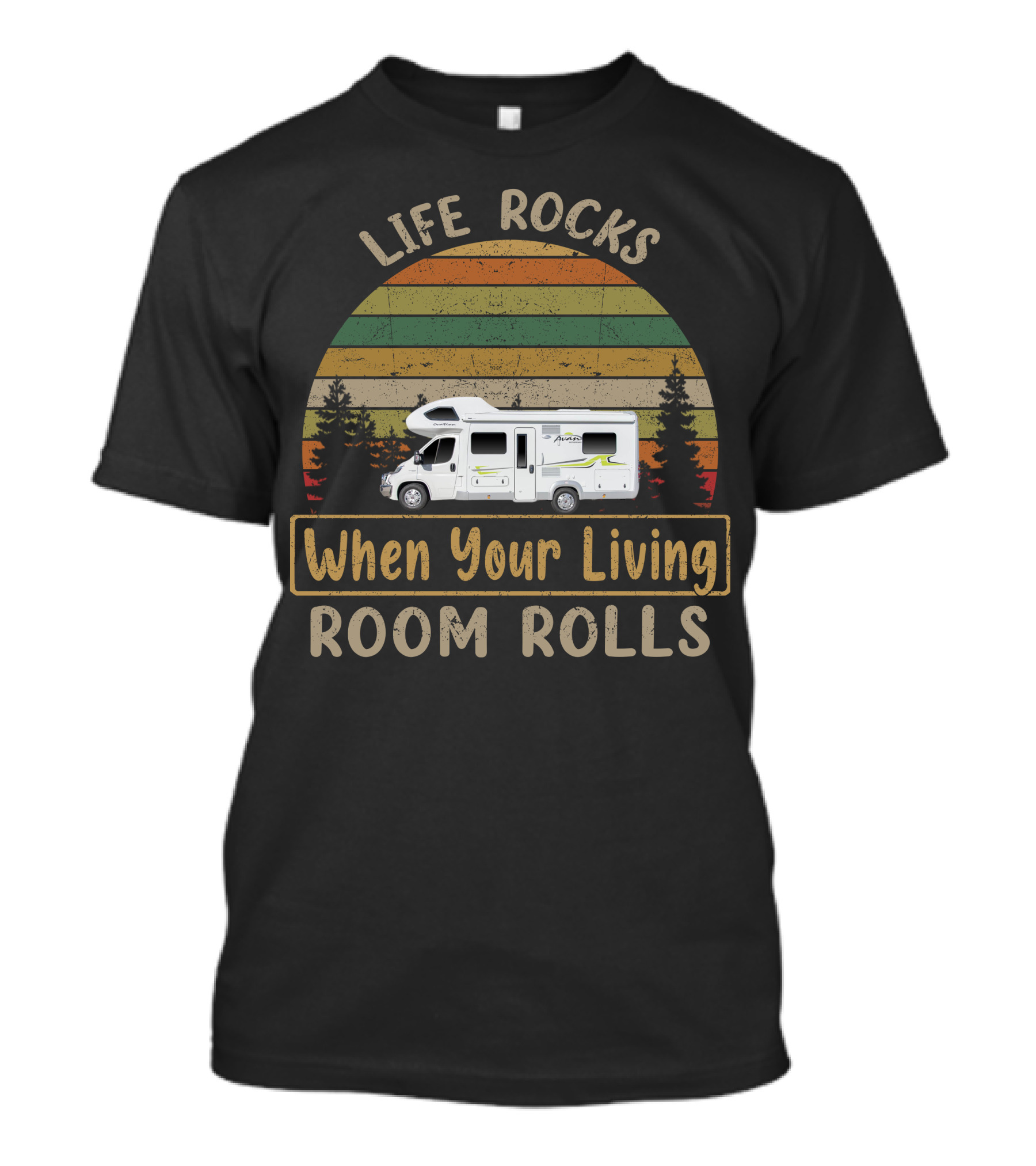 LIFE ROCKS WHEN YOUR LIVING ROOM ROLLS AVAN MOTORHOME VINTAGE STRIPES T-Shirt