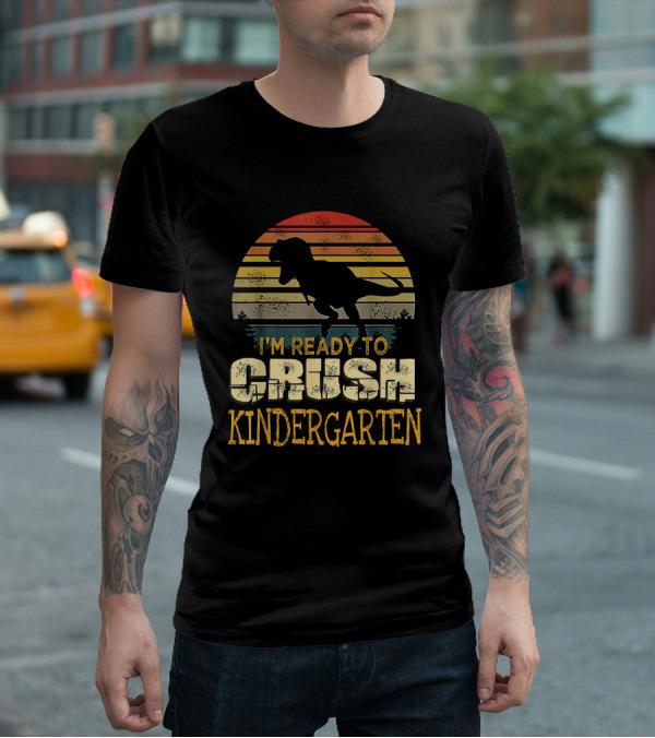 I'm Ready To Crush Kindergarten Dinosaur Sunset T-Shirt