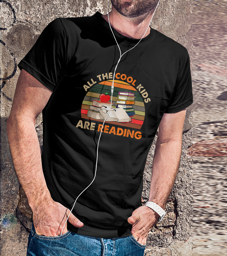 All The Cool Kids Are Reading Stacked Books With Apple And Glasses T-Shirt