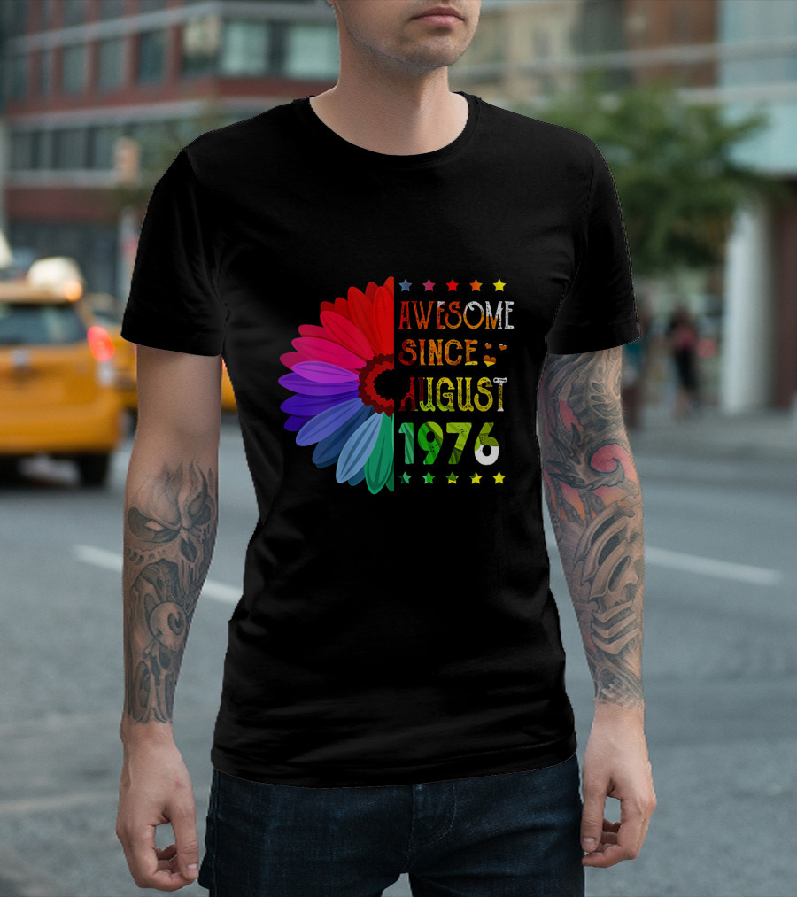 Colorful Retro Awesome Since August 1976 43rd Birthday 43 Years Old Flower T-Shirt