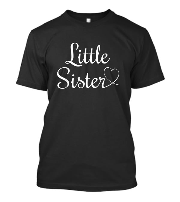 Little Sister Heart Script Lettering T-Shirt