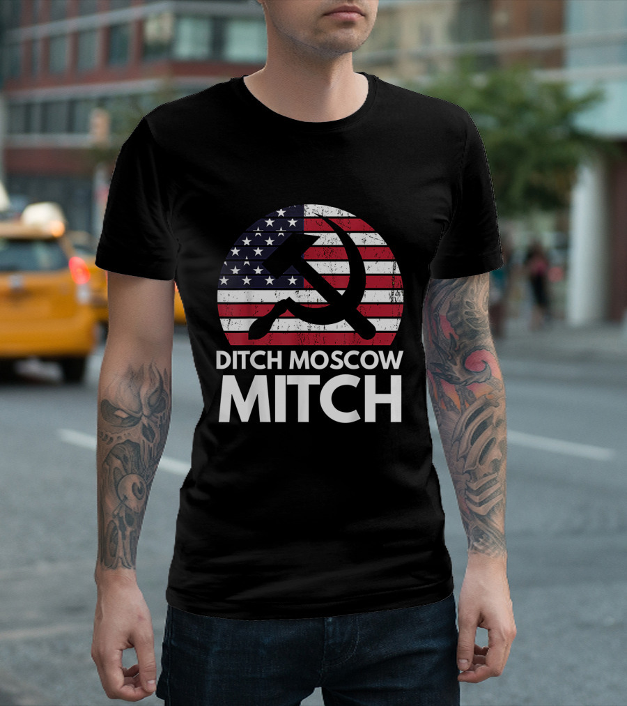 Ditch Moscow Mitch American Flag Hammer Sickle Symbol Mitch McConnell T-Shirt