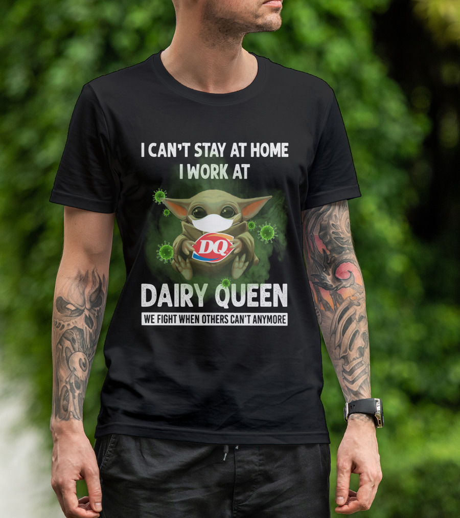 I Can't Stay At Home I Work At Dairy Queen We Fight When Others Can't Anymore DQ Baby Yoda Mask Virus T-Shirt