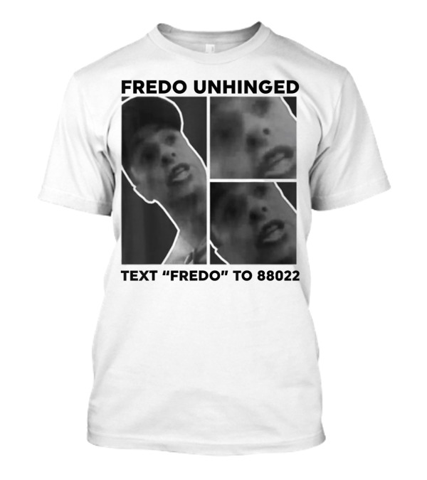 Fredo Unhinged Text Fredo To 88022 Monochrome Collage T-Shirt