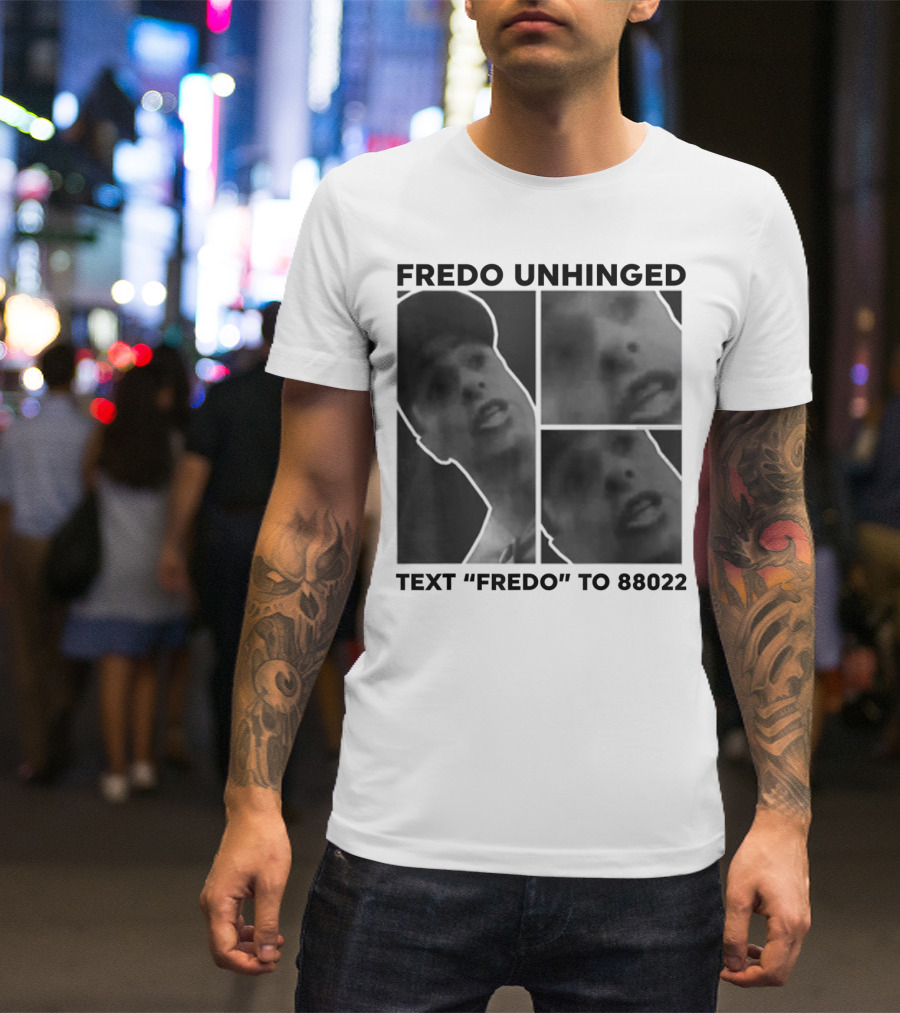 Fredo Unhinged Text Fredo To 88022 Monochrome Collage T-Shirt