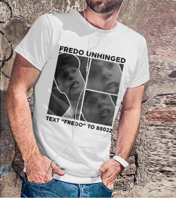 Fredo Unhinged Text Fredo To 88022 Monochrome Collage T-Shirt
