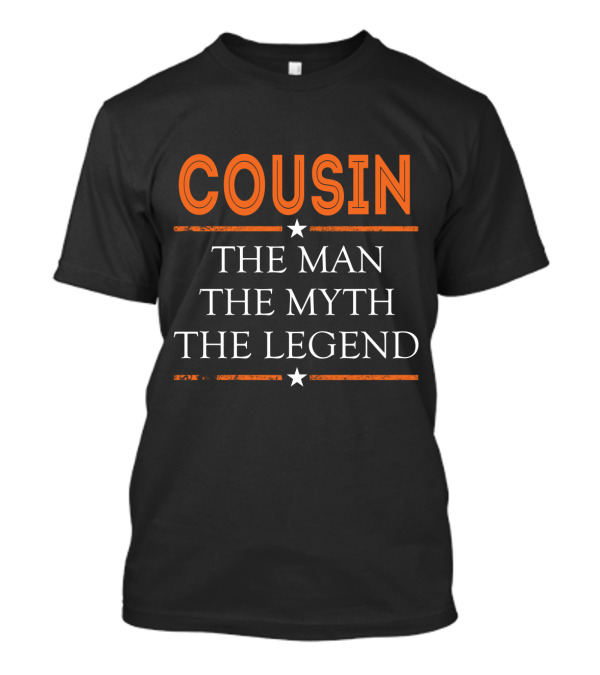 COUSIN THE MAN THE MYTH THE LEGEND Bold Orange White Star Accents T-Shirt