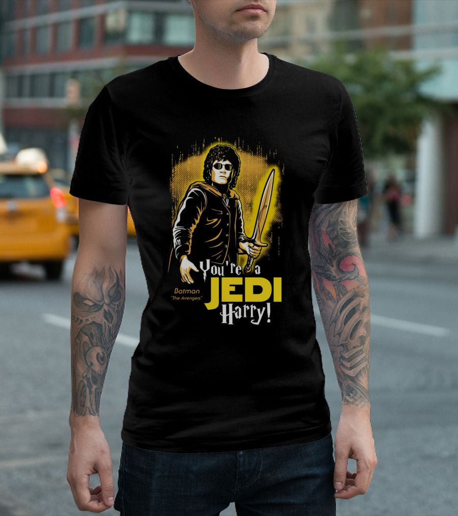 You're A Jedi Harry Batman The Avengers Crossover T-Shirt