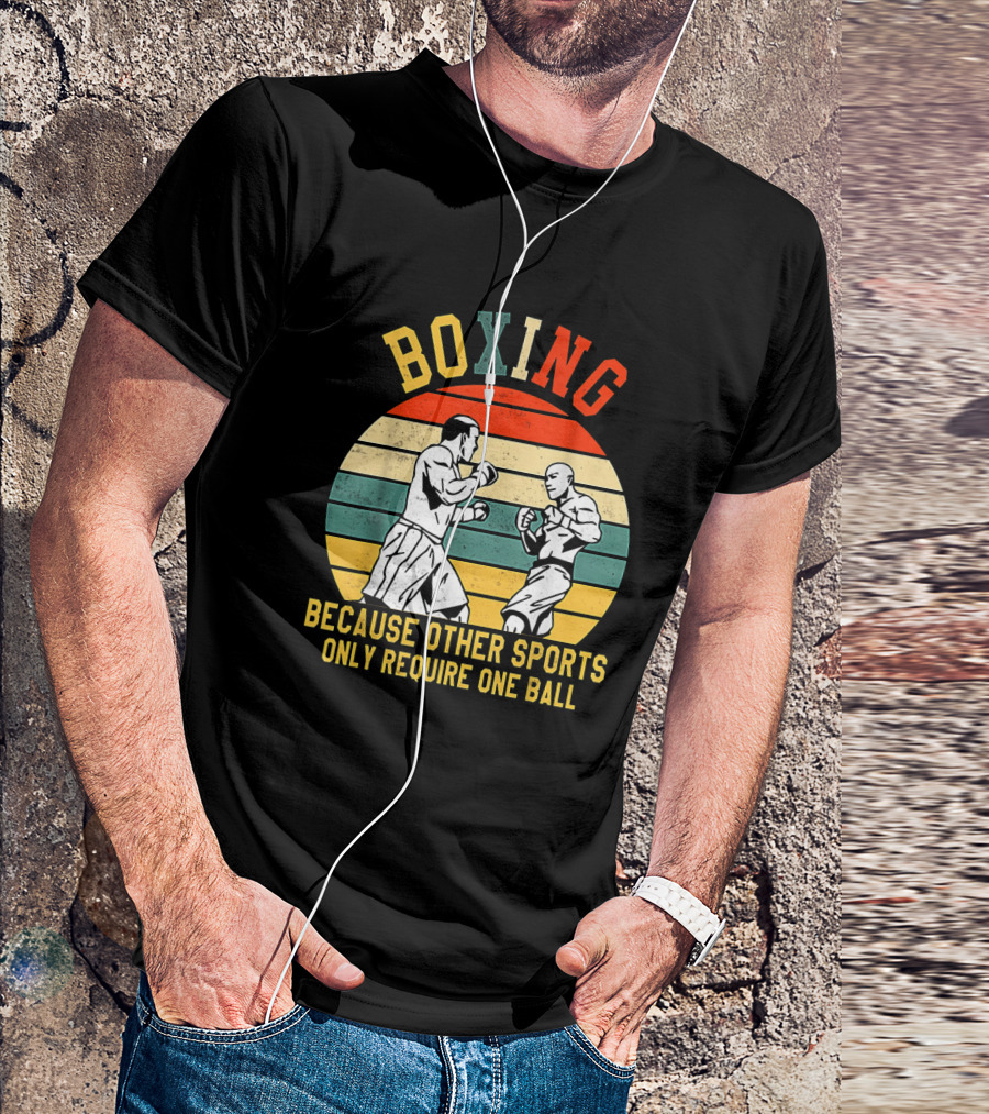 Boxing Retro Graphic With Fighters Because Other Sports Only Require One Ball T-Shirt