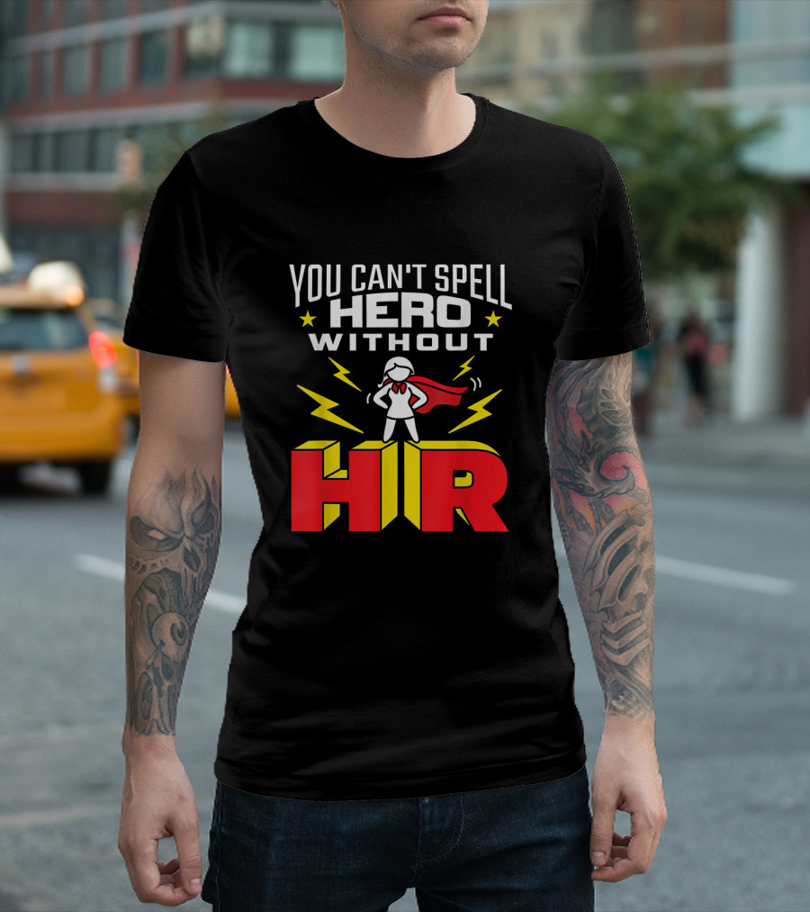 You Can't Spell Hero Without HR Women Human Resources Superhero Lady with Red Cape and Yellow Lightning T-Shirt
