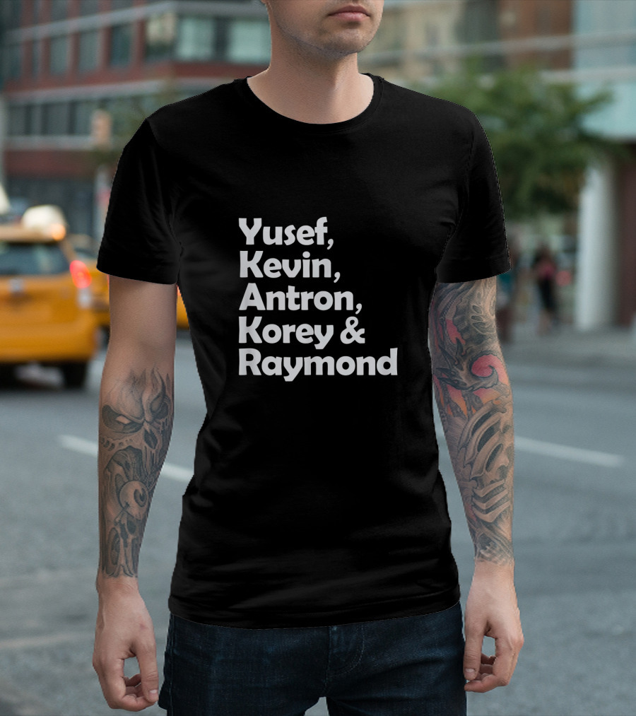 Yusef, Kevin, Antron, Korey And Raymond Central Park Exonerated 5 Names T-Shirt