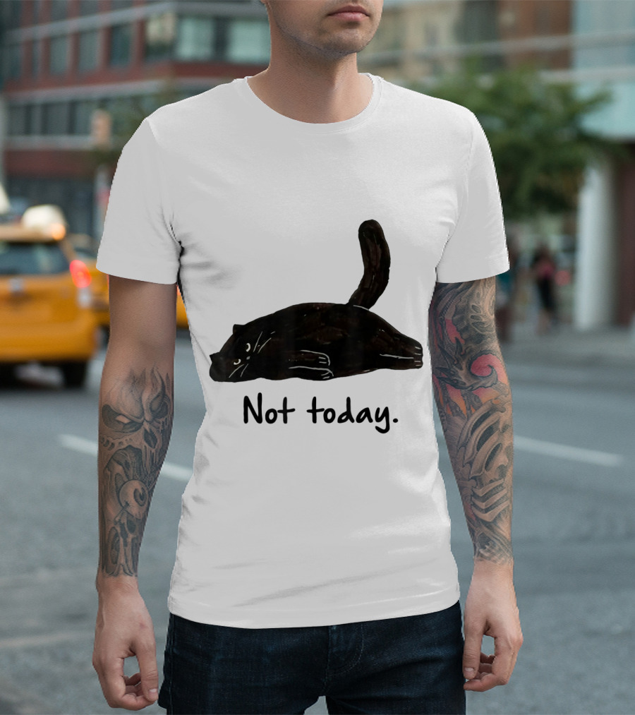 Not Today Black Cat Funny Design for Lazy Cat Lovers T-Shirt
