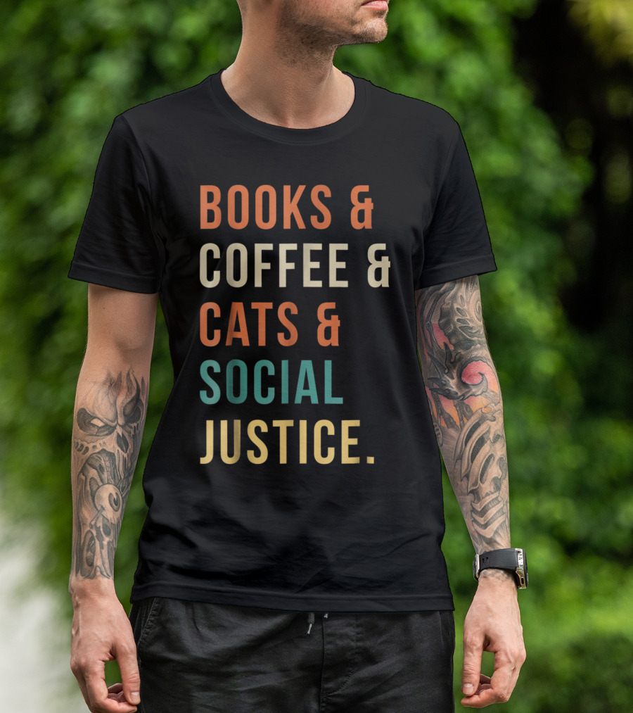 Books Coffee Cats Social Justice Lifestyle Enthusiast Essentials T-Shirt