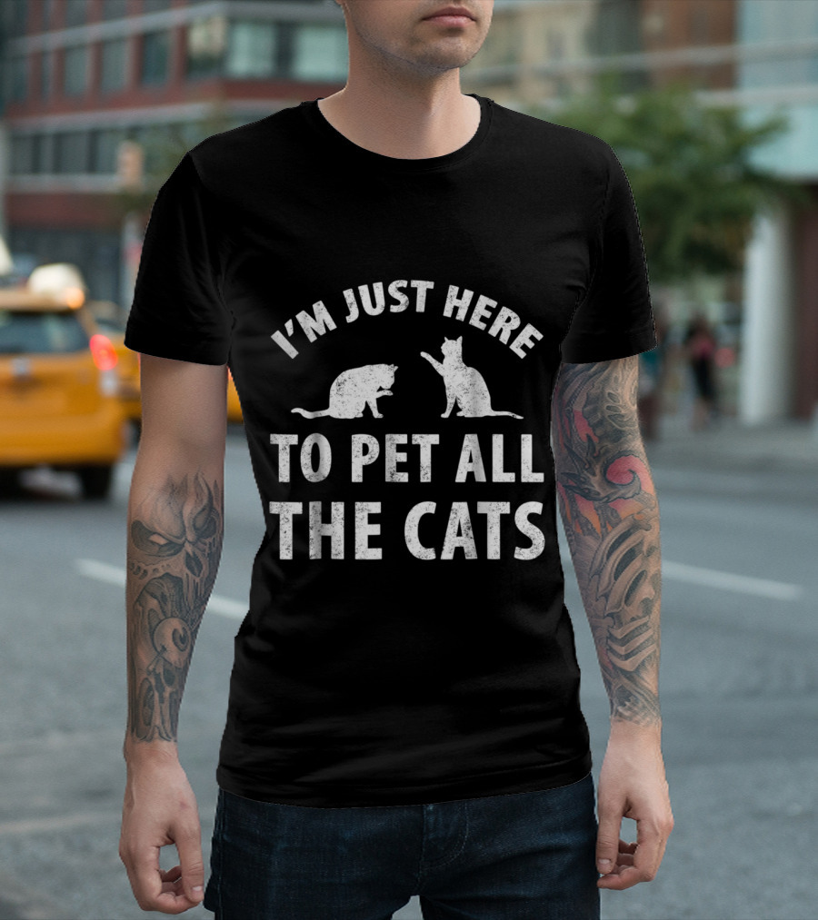 I'm Just Here To Pet All The Cats With Playful Cat Graphics For Cat Lovers T-Shirt