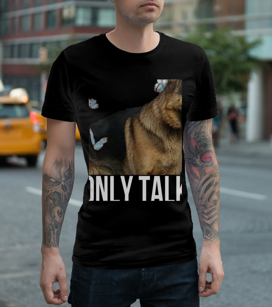 Leave Me Alone Funny German Shepherd Only Talk Butterflies T-Shirt