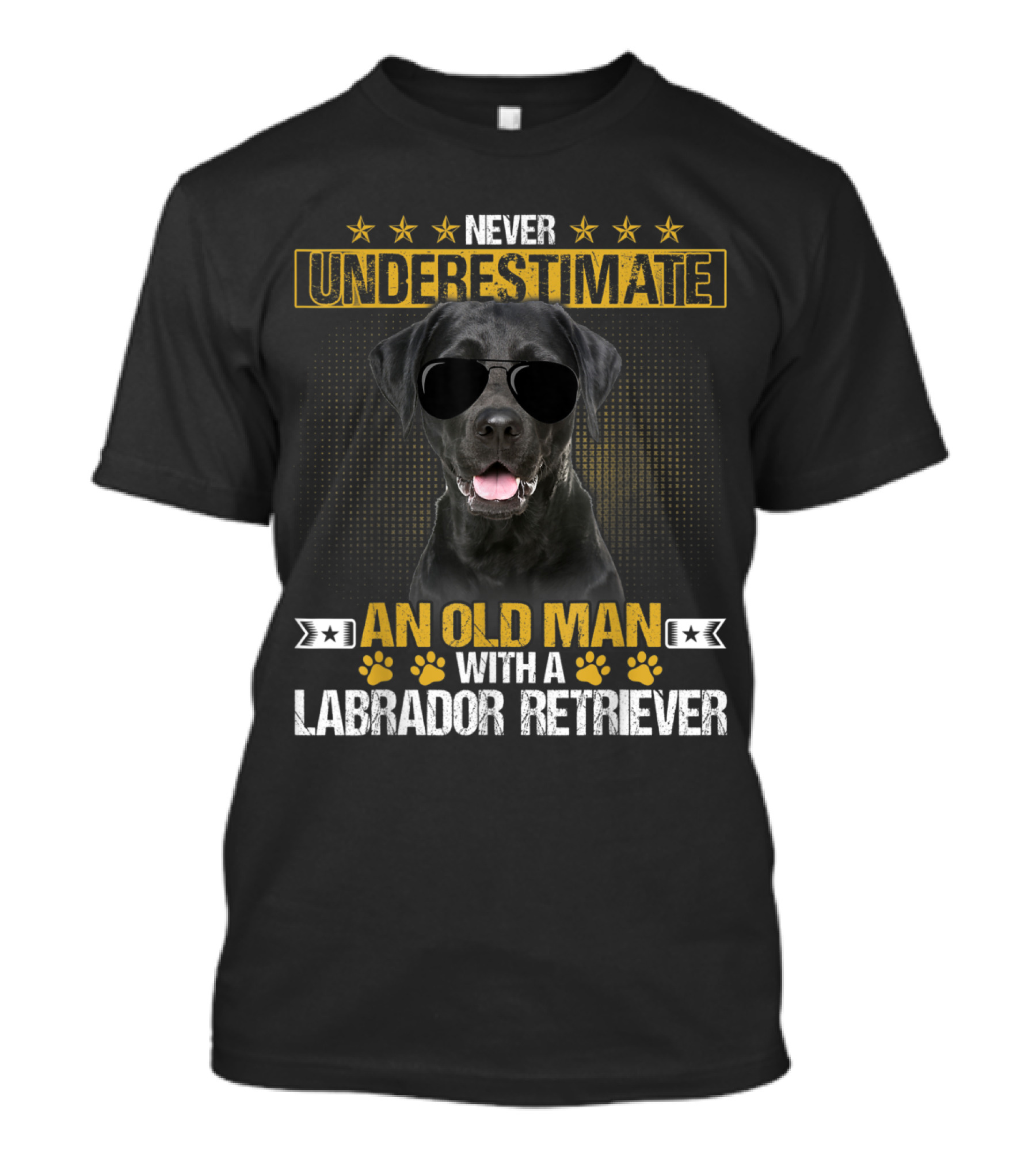 Never Underestimate An Old Man With A Labrador Retriever Wearing Sunglasses T-Shirt