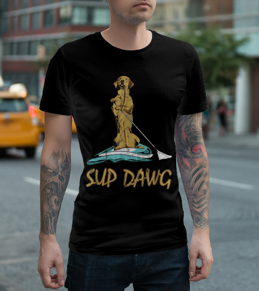 SUP DAWG Stand Up Paddle Board Surfing Dog T-Shirt