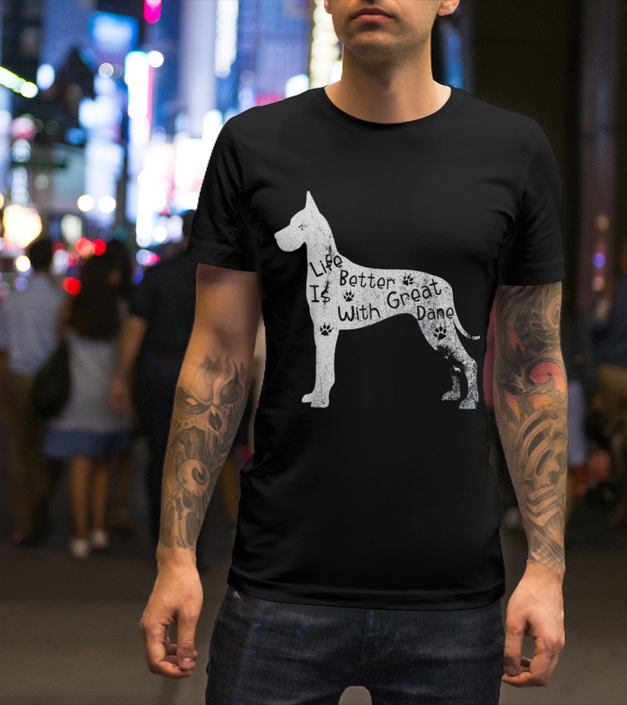 Life Is Better With Great Dane Vintage Puppy Lover T-Shirt