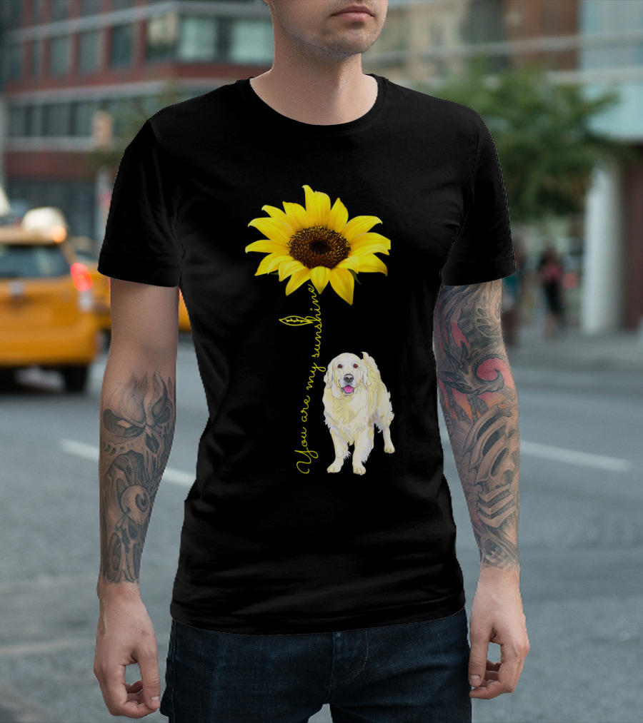 You Are My Sunshine Golden Retriever Mom Mother's Day Sunflower T-Shirt
