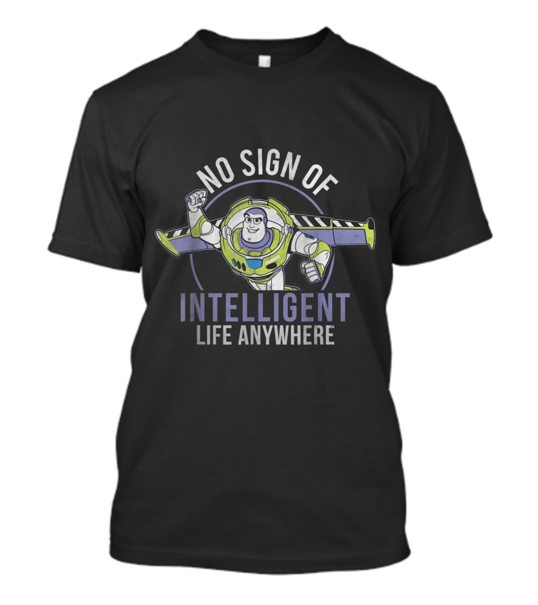 No Sign Of Intelligent Life Anywhere Buzz Lightyear Disney Pixar Toy Story T-Shirt