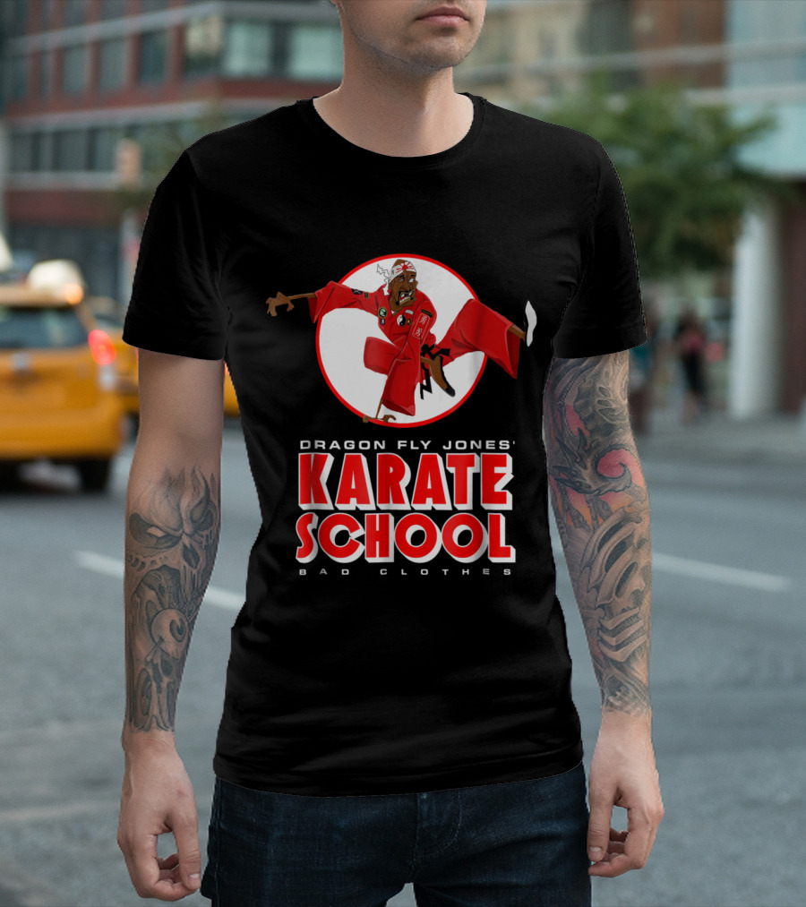 Dragon Fly Jones' Karate School Bad Clothes T-Shirt