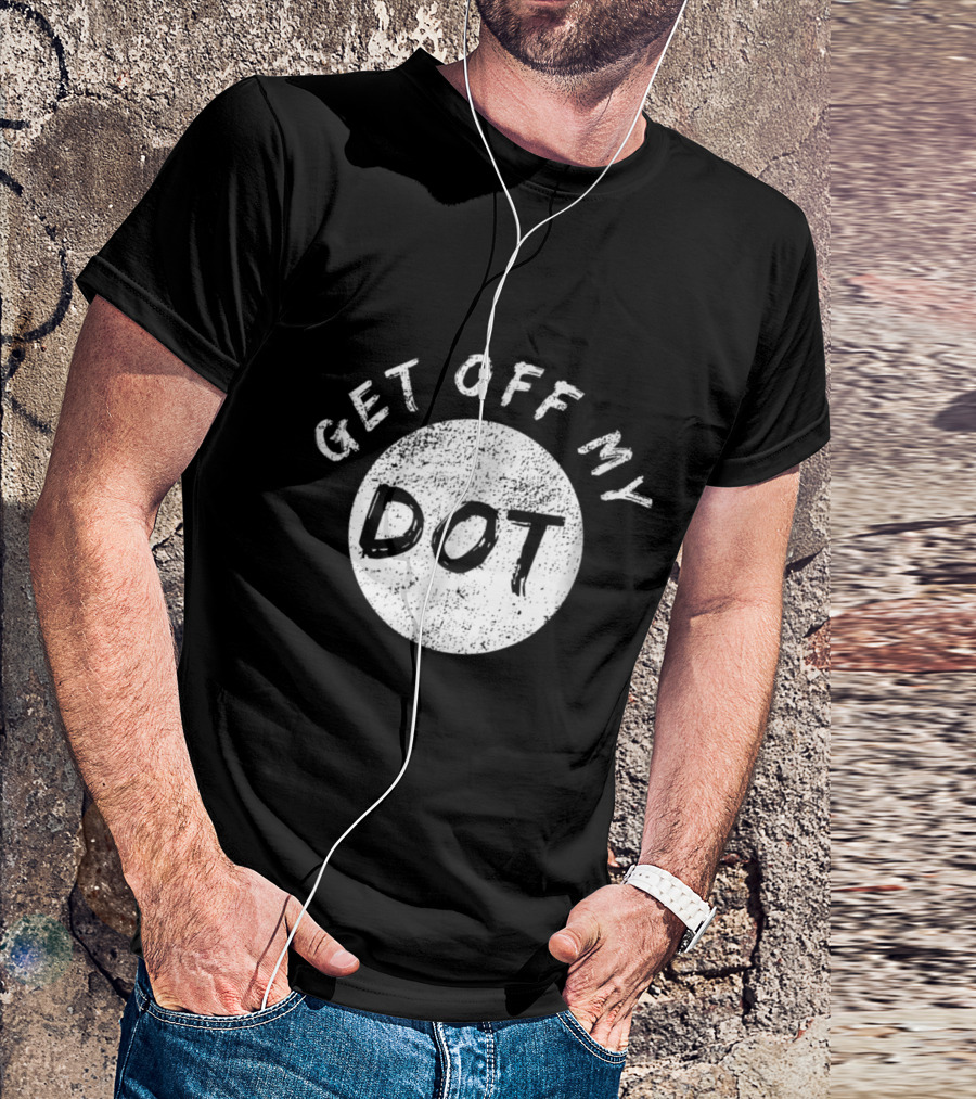 Get Off My Dot Vintage Marching Band Dot T-Shirt