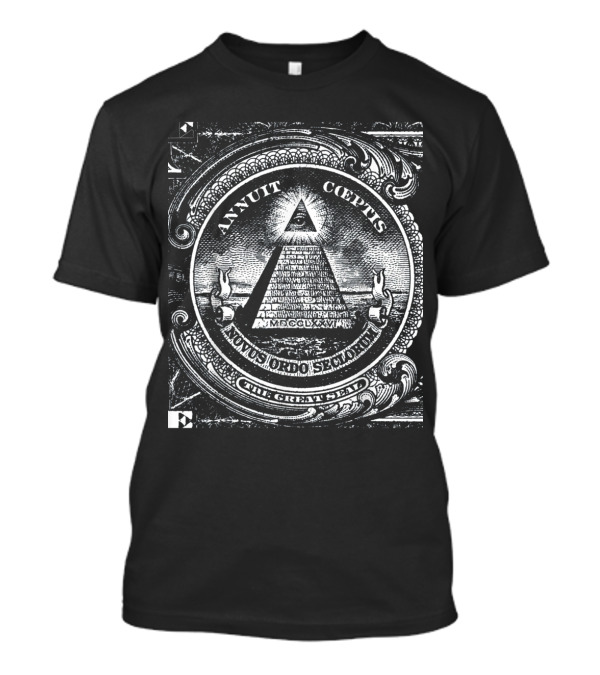 Annuit Coeptis Novus Ordo Seclorum The Great Seal Dollar Pyramid T-Shirt
