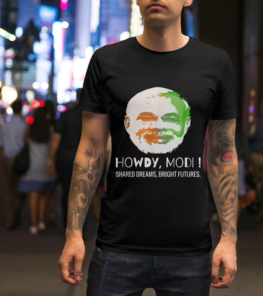 Howdy Modi Shared Dreams Bright Futures T-Shirt