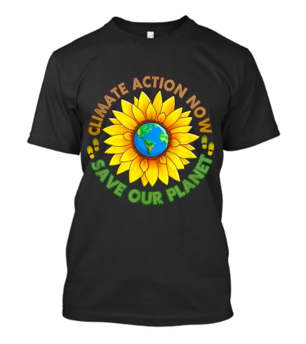 CLIMATE ACTION NOW SAVE OUR PLANET March Strike Movement Wear T-Shirt