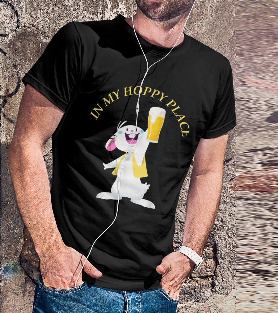 In My Hoppy Place Bunny Drinking Beer Funny Easter Cheers T-Shirt