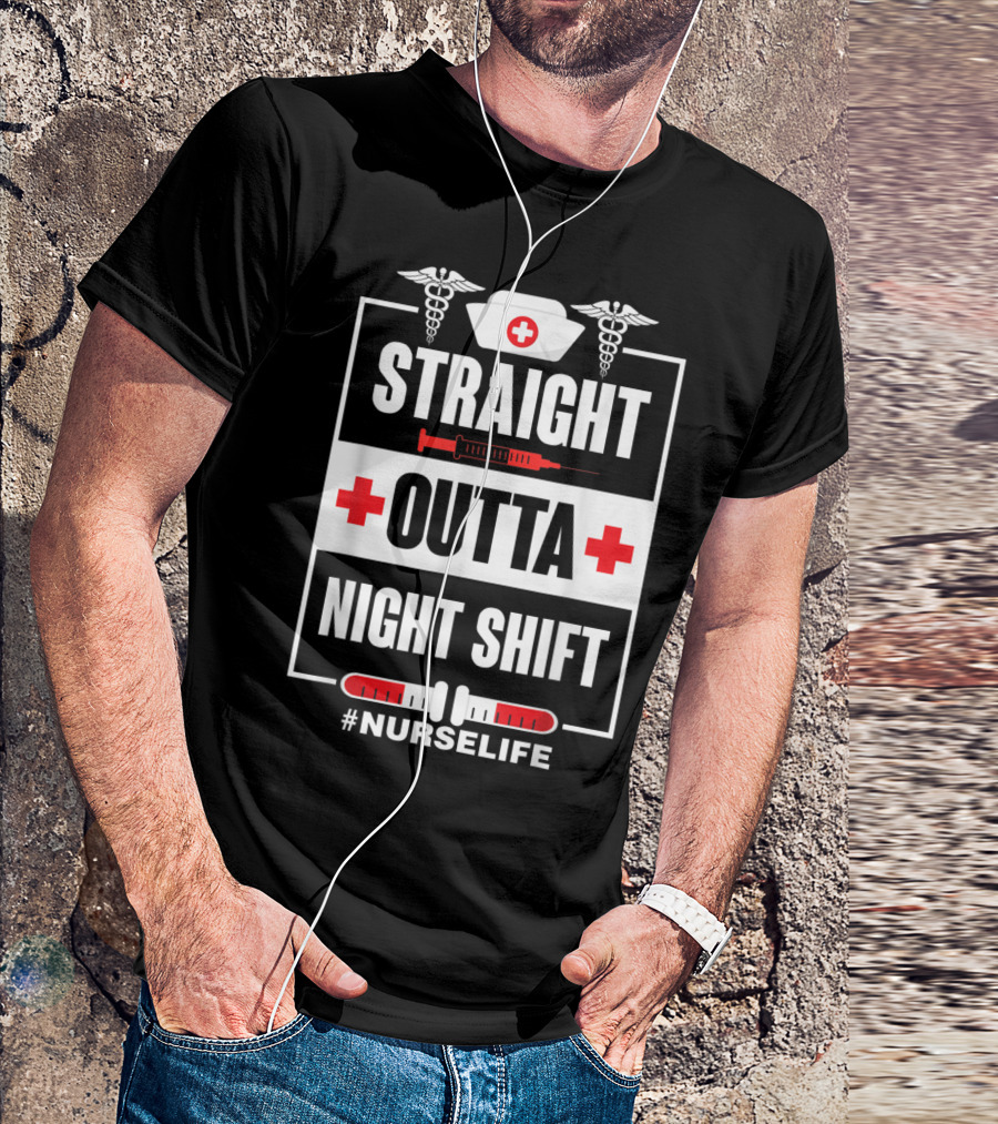 Straight Outta Night Shift Nurse Life Caduceus Syringe Red Cross T-Shirt