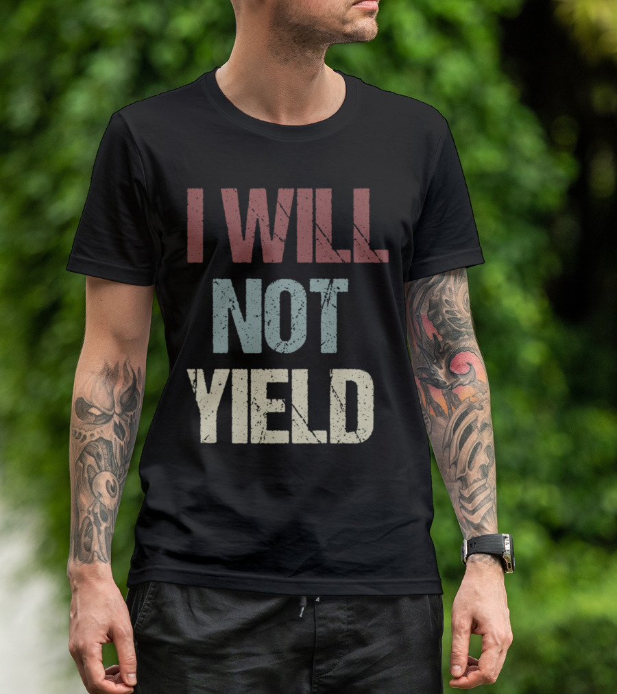 I Will Not Yield Protest Support Rep. Deb Butler T-Shirt