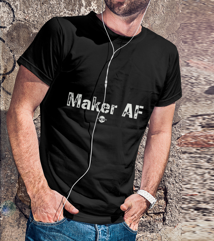 Maker AF Badass Mind T-Shirt