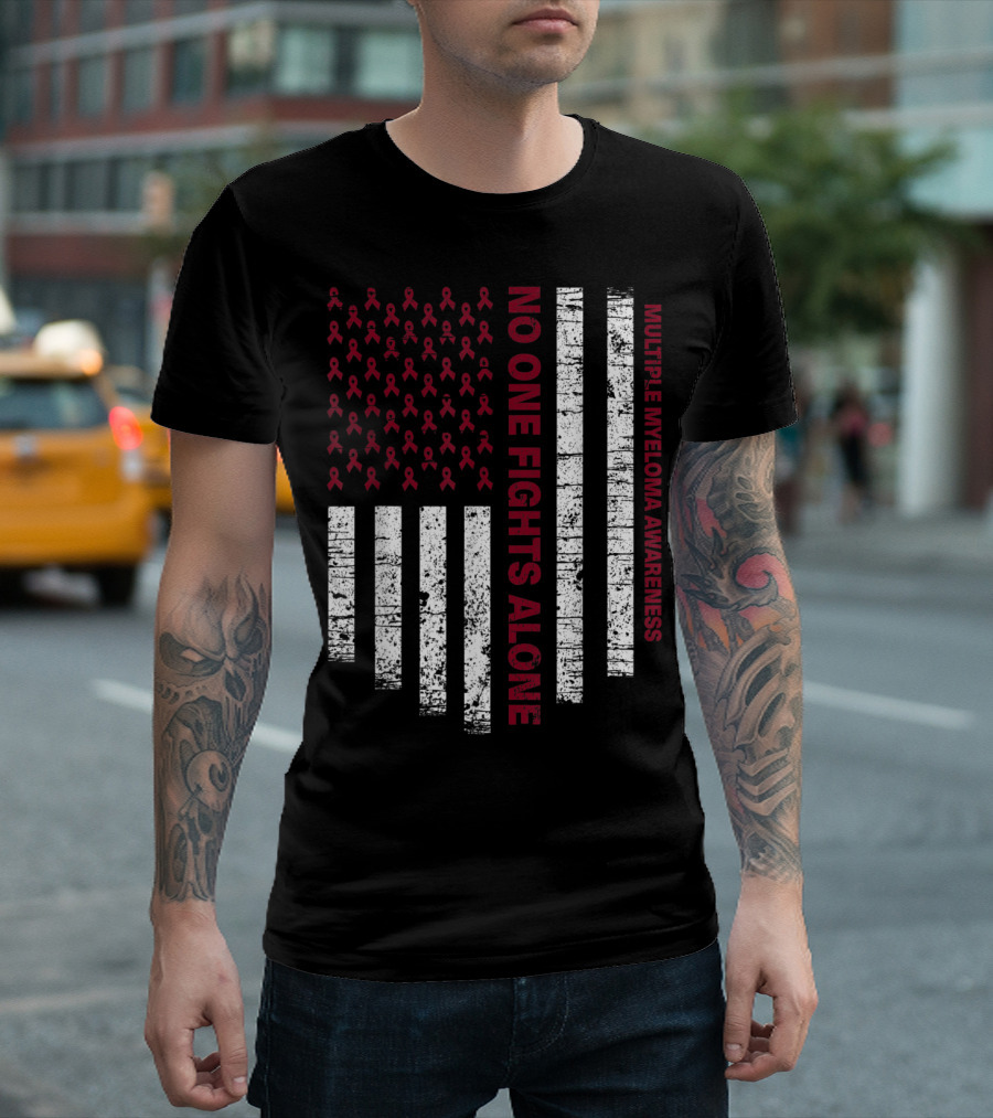No One Fights Alone Multiple Myeloma Awareness USA Flag T-Shirt