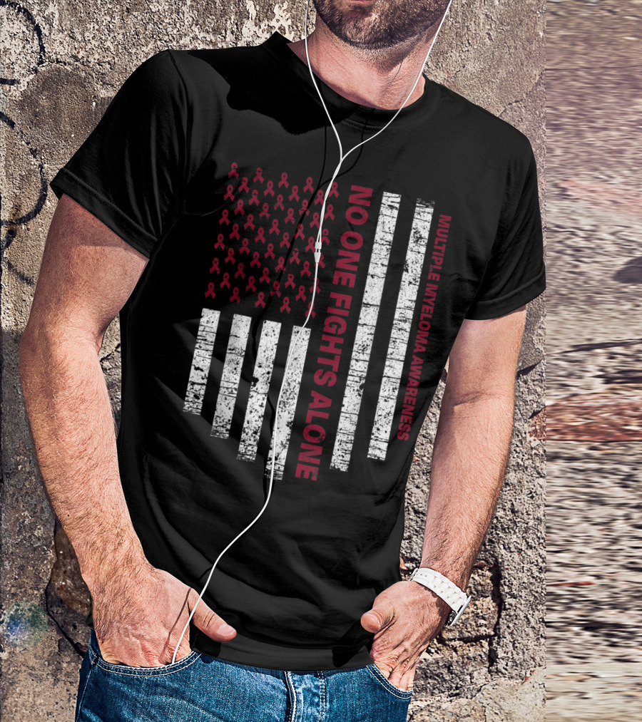 No One Fights Alone Multiple Myeloma Awareness USA Flag T-Shirt