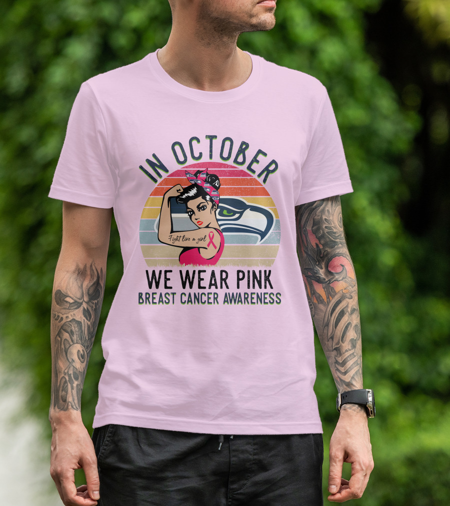 In October We Wear Pink Breast Cancer Awareness Fight Like A Girl T-Shirt