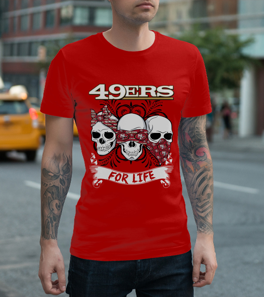 49ers For Life T-Shirt