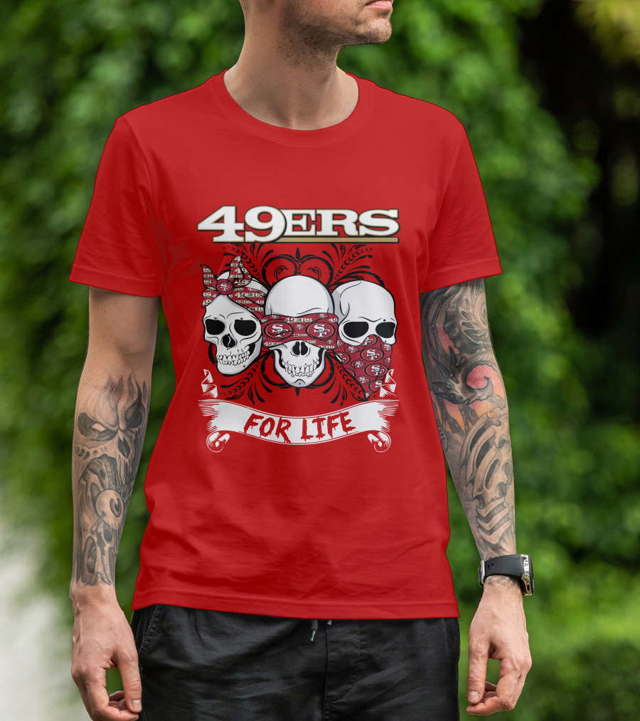 49ers For Life T-Shirt
