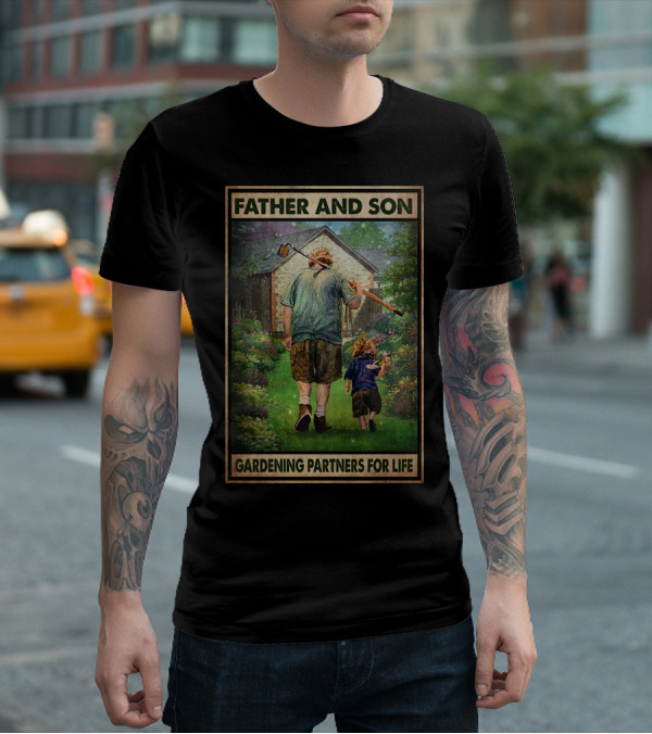 Father And Son Gardening Partners For Life T-Shirt