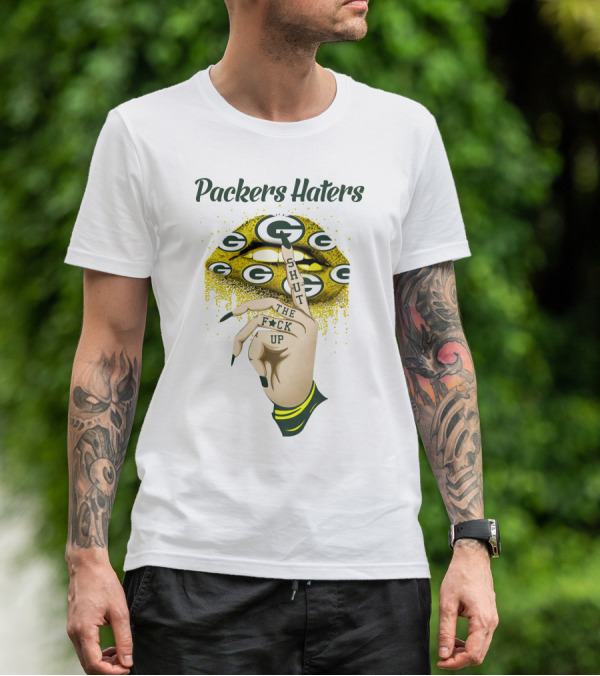 Packers Haters Shut The F Up T-Shirt