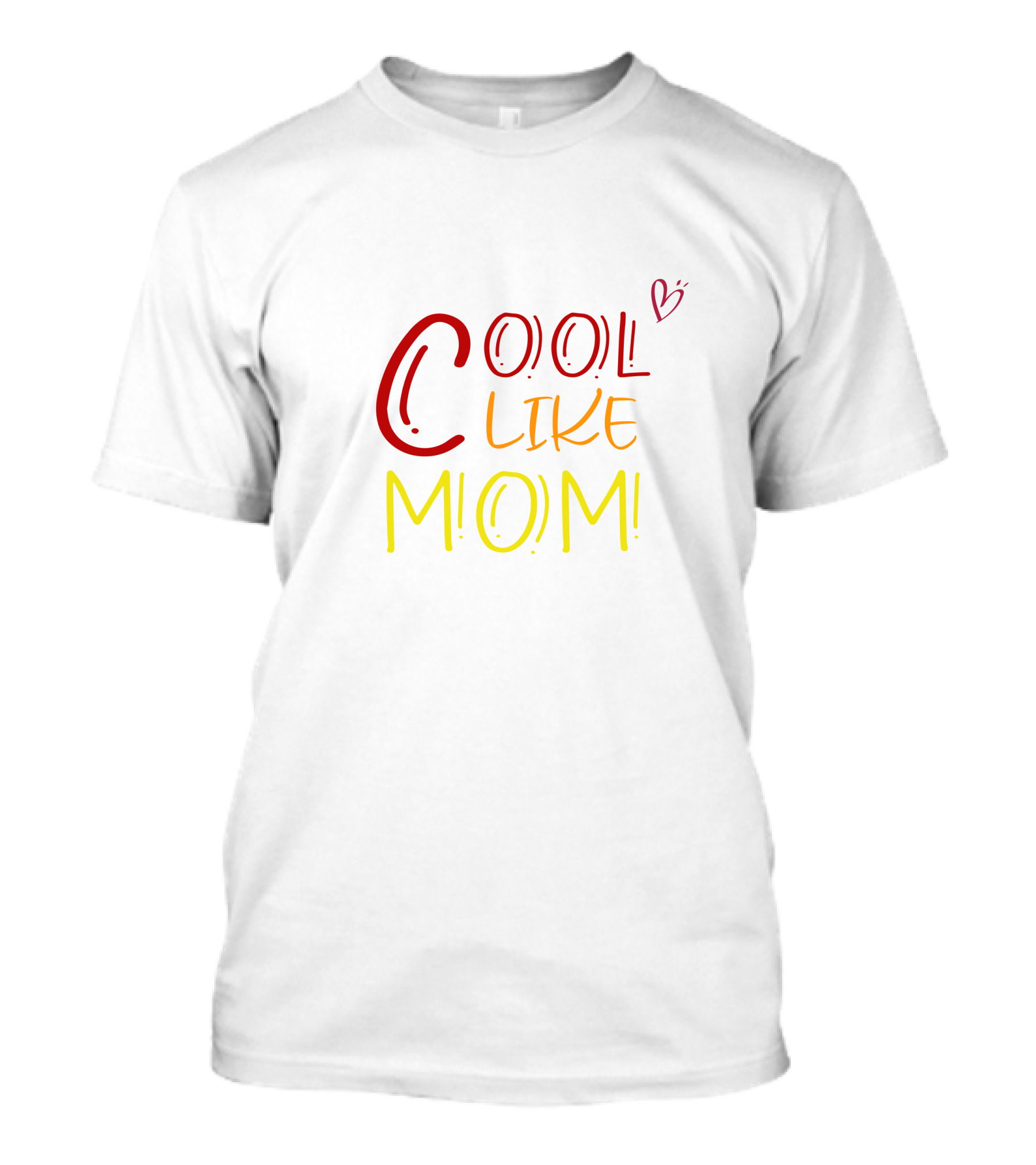 Cool Like Mom T-Shirt